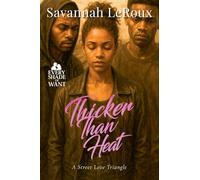 Thicker Than Heat: A Street Love Triangle: 4