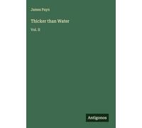 Thicker than Water: Vol. II