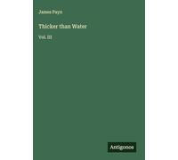 Thicker than Water: Vol. III