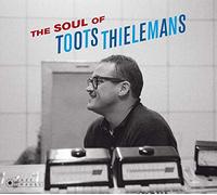 Thielemans Toots - The Soul Of Toots Thielemans (+ 8 Bonus Tracks)