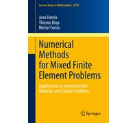 Thierno Diop Jean Deteix Mi Numerical Methods for Mixed Finite Eleme (Tascabile)