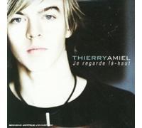Thierry Amiel - Je Regarde La'haut