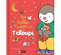 Thierry Courtin Les belles histoires de T'choupi (Tascabile)