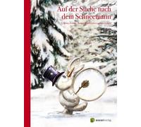Thierry Dedieu Auf der Suche nach dem Schneemann: Bilderbuch (Copertina rigida)