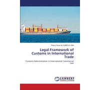 Thierry Farrel Aloumedj Legal Framework of Customs in International (Tascabile)