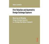 Thierry Leutwil Firm Valuation and Asymmetric Foreign Exchange Expos (Tascabile)