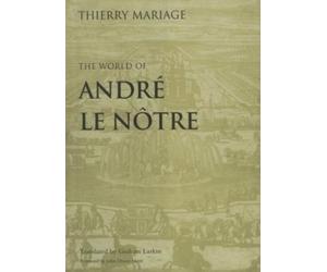 Thierry Mariage The World of André Le Nôtre (Tascabile)