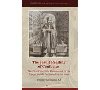 Thierry Meynard The Jesuit Reading of Confucius: The First Complete (Tascabile)