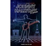 Thierry Van de L Johnny Hallyday, un fabuleux destin encodé dans Pa (Tascabile)