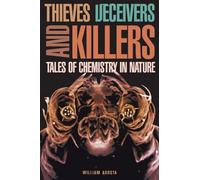 Thieves, Deceivers, and Killers: Tales of Chemistry in Nature