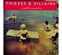 Thieves & Villains - South America