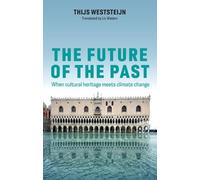 Thijs Weststeijn The Future of the Past (Copertina rigida)