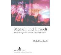 Thilo Eisenhardt Mensch und Umwelt (Tascabile)