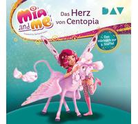Thilo - Mia and me: Das Herz von Centopia - Das Hörbuch zur 3. Staffel: Lesung mit Musik mit Rieke Werner
