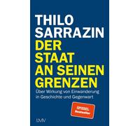 Thilo Sarrazin Der Staat an seinen Grenzen: Über Wirkung von (Copertina rigida)