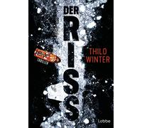 Thilo Winter Der Riss: Thriller. Rasanter und hochaktueller Antarkti (Tascabile)
