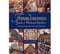 Thimbleberries Guide for Weekend Quilters: Great-Looking Quilts for the Busy Quiltmaker