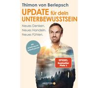 Thimon von Berl Update für dein Unterbewusstsein: Neues Denken. Neue (Tascabile)