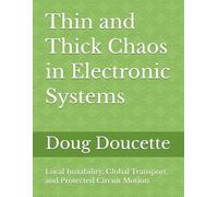Thin and Thick Chaos in Electronic Systems: Local Instability, Global Transport, and Protected Circuit Motion