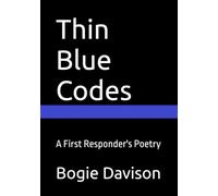 Thin Blue Codes: A First Responder's Poetry