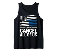 Thin Blue Line Can't Cancel all of Us Bandiera della Polizia Canotta