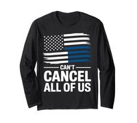 Thin Blue Line Can't Cancel all of Us Bandiera della Polizia Maglia a Manica