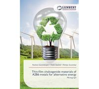 Thin-film chalcogenide materials of A2B6 metals for alternative energy: Monograph