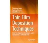 Thin Film Deposition Techniques: Thin Film Deposition Techniques and Its Applications in Different Fields