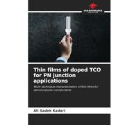 Thin films of doped TCO for PN junction applications: Multi-technique characterization of thin films for semiconductor components