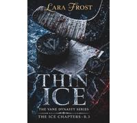 Thin Ice: Eine Dark Hockey Romance - The Vane Dynasty Series (The Ice Chapters) B. 3