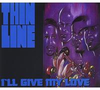 Thin Line - THIN LINE-IïLL GIVE MY LOVE