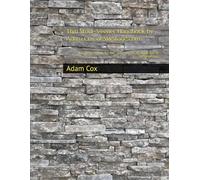 Thin Stone Veener Handbook by Adam Cox of SWStone.com: How To handbook, for thin stone veneer, by Adam Cox of SWStone.com