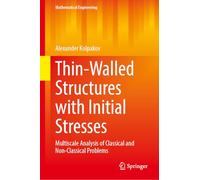Thin-walled Structures With Initial Stresses: Multiscale Analysis of Classical and Non-classical Problems