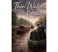 Thin Water on the Canal: Book 7 of the towPath Tales