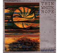 Thin White Rope - Sack Full of Silver