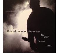 Thin White Rope - The One That Got Away [Import]