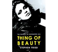 Thing of Beauty by Fried, Stephen