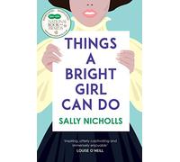Things a Bright Girl Can Do: The critically acclaimed novel about the fight for women's votes