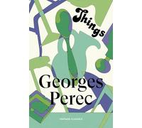 Things: A Story of the Sixties: The hilarious first satirical novel from the author of A Void