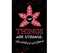 Things Are Strange.: Blank Lined Notebook