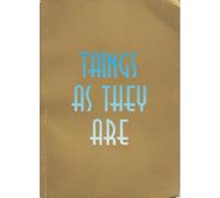 Things As They Are: A Collection of Talks on Training of the Mind