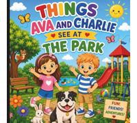 Things Ava and Charlie see at the Park