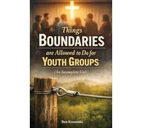 Things Boundaries are Allowed to Do for Youth Groups (An Incomplete List)