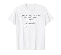 Things Canada Does Better Than America - Funny Hockey Joke Maglietta