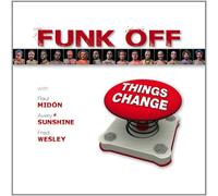 Things Change - Funk Off (Audio cd)