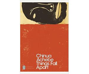 Things Fall Apart: Chinua Achebe
