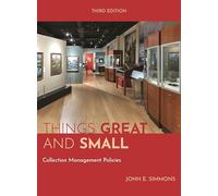 Things Great and Small: Collection Management Policies