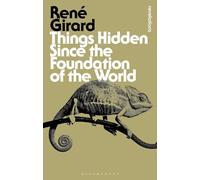 Things Hidden Since the Foundation of the World (Bloomsbury Revelations)