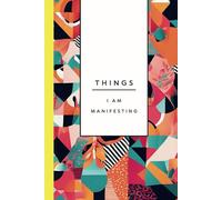 Things I am Manifesting: Lined Notebook, 6x9, Manifest Journal, Scripting, 369 Method: Gift for Women, Teen, Girls, Mother's Day