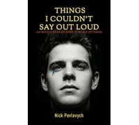 Things I Couldn’t Say Out Loud: An Eighty-Year Journey Toward Optimism